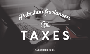Pakistani freelancers and taxes