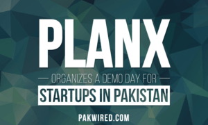 PlanX organizes a Demo Day for Startups in Pakistan