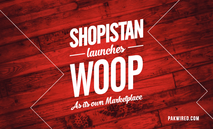 Shopistan launches Woop as its own Marketplace