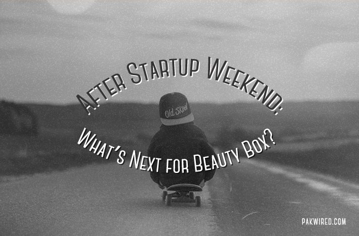 After Startup Weekend What’s Next for Beauty Box