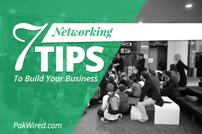 7 Networking Tips to Build Your Business