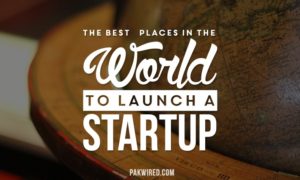 The Best Places in the World to Launch a Startup #Infographic
