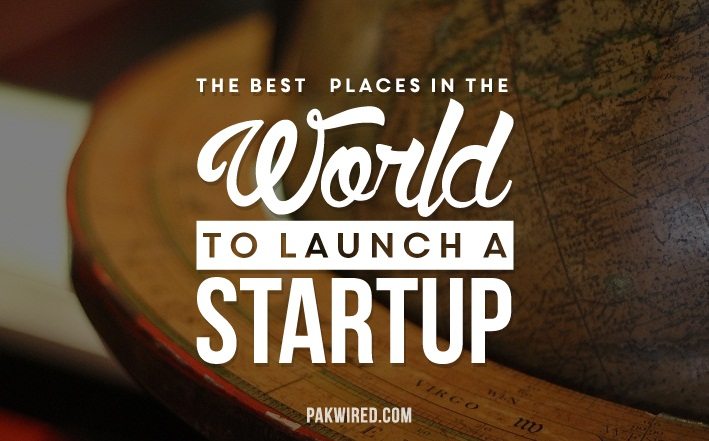 The Best Places in the World to Launch a Startup #Infographic