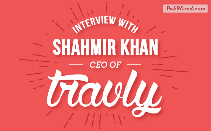 Interview with Shahmir Khan, CEO of Travly
