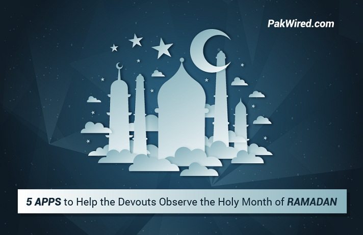5 Apps to Help the Devouts Observe the Holy Month of Ramadan