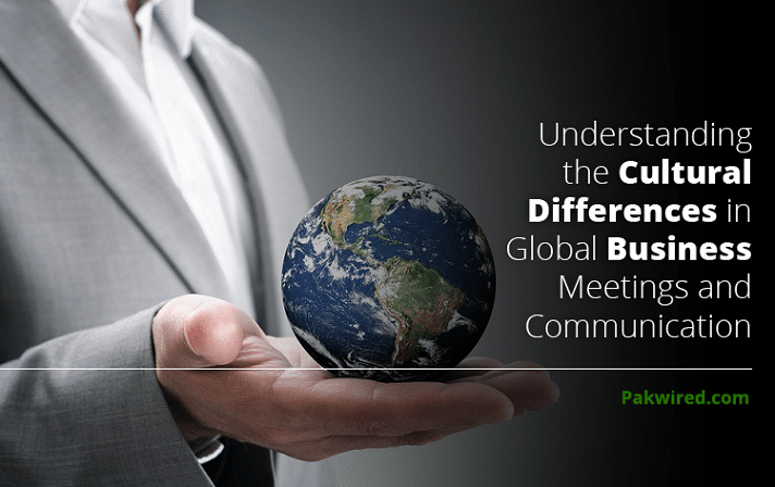 Understanding the Cultural Differences in Global Business Meetings and Communication