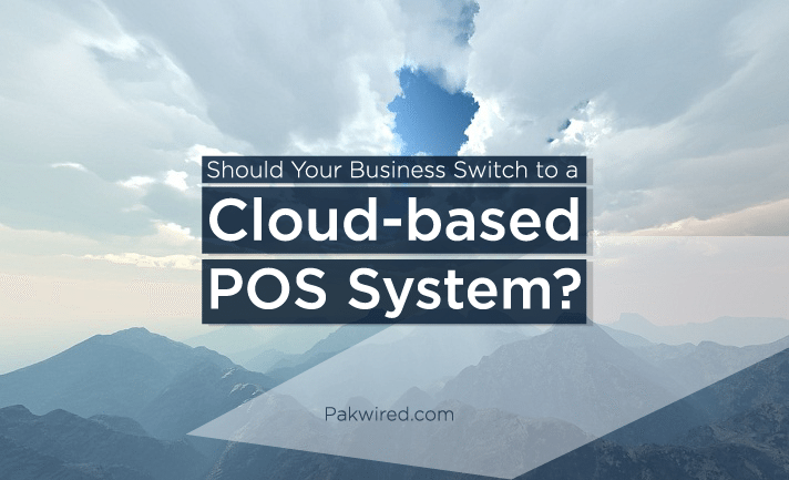 Should Your Business Switch to a Cloud-based POS System