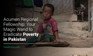 Your Magic Wand to Eradicate Poverty in Pakistan