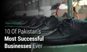 10 Of Pakistan's Most Successful Businesses Ever