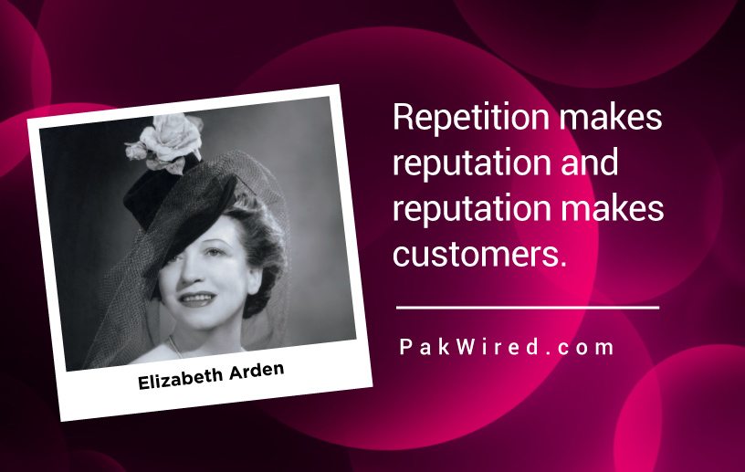 Repetition makes reputation and reputation makes customers.