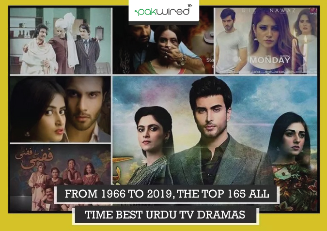 From 1966 To 2019, The Top 165 All Time Best Urdu TV Dramas